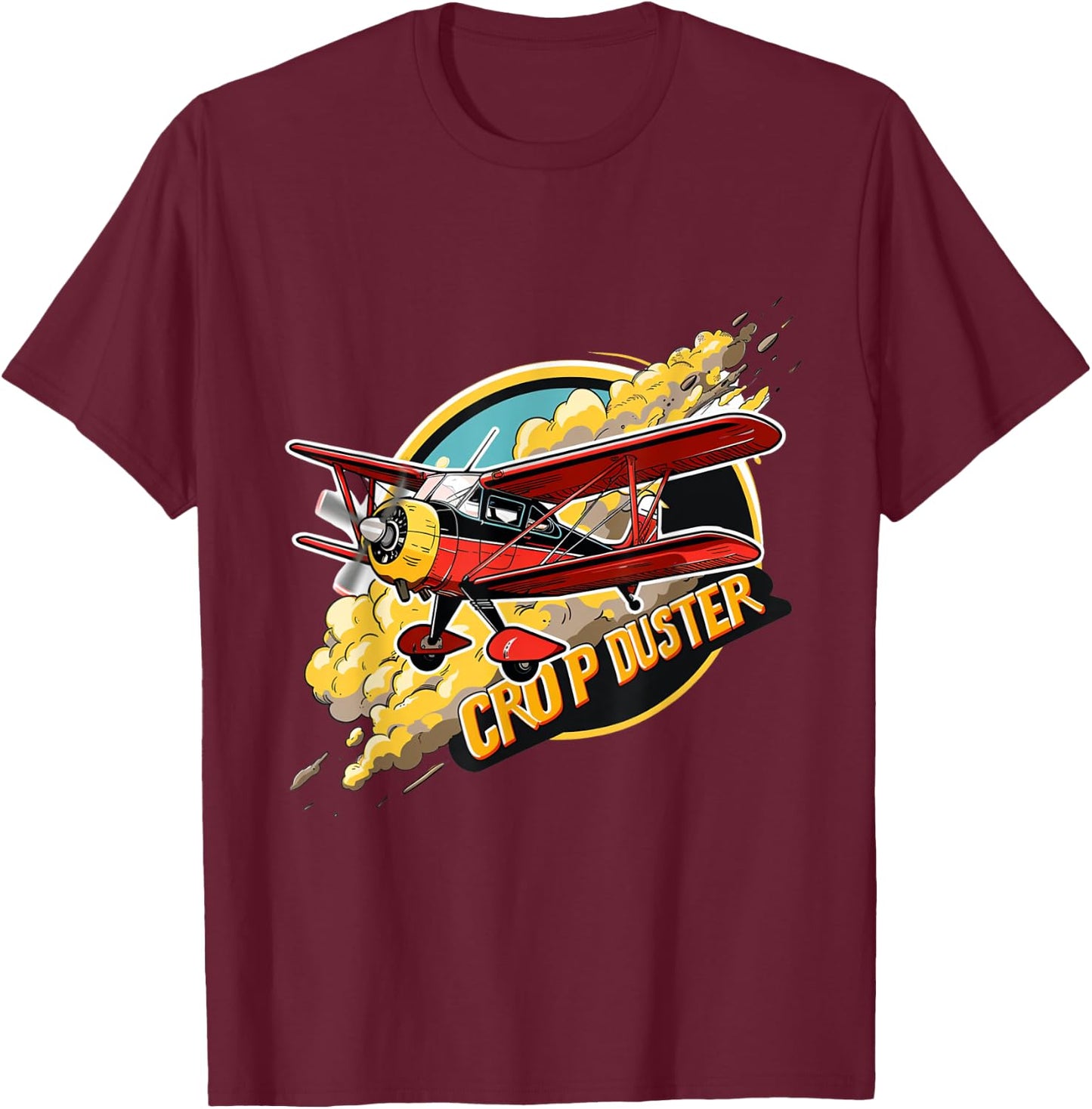 Crop Duster You May Not See Me Dusting Farting Funny Plane T-Shirt - T-Shirt | Maroon