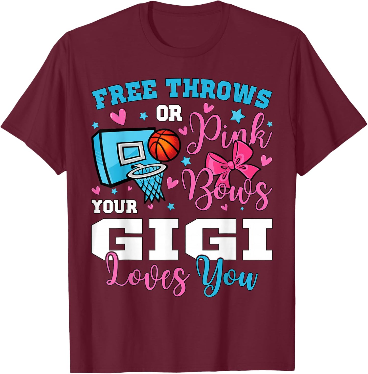Free Throws or Pink Bows Gigi Loves You Gender Reveal T-Shirt - T-Shirt | Maroon