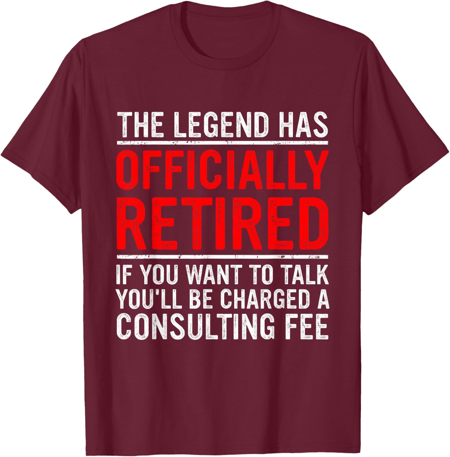 The Legend Has Officially Retired Father Funny Retirement T-Shirt - T-Shirt | Maroon