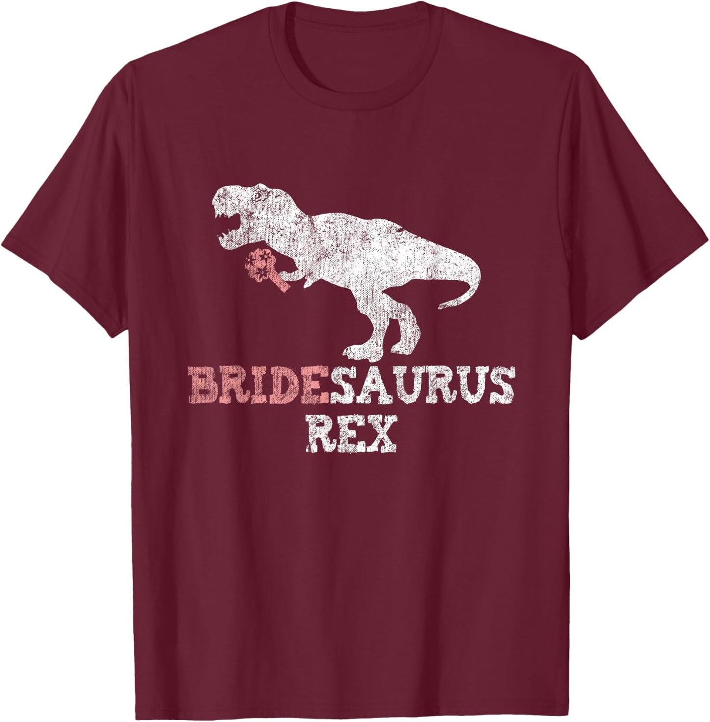 Bridesaurus Rex Vintage Bride Funny Dinosaur Lover T-Shirt - T-Shirt | Maroon