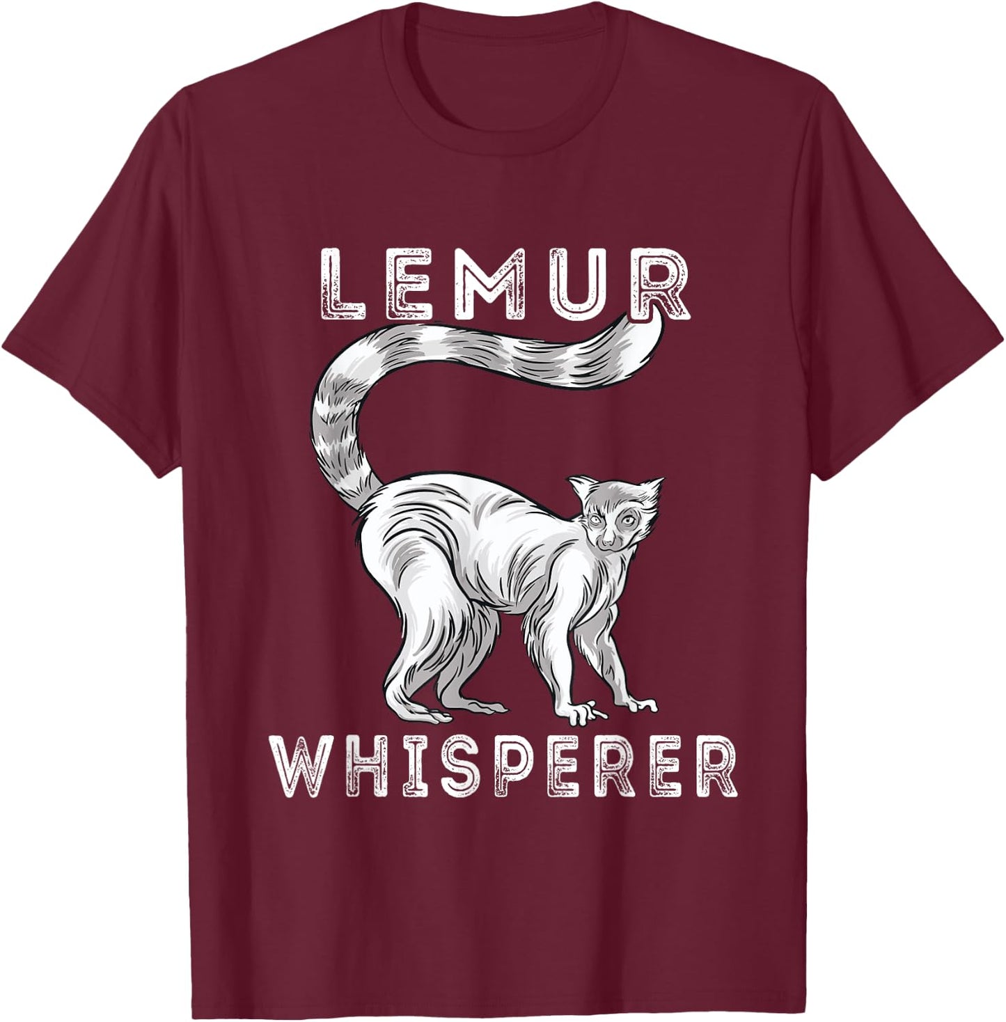 Lemur Whisperer Funny Lemur Lover Lemur Monkey T-Shirt - T-Shirt | Maroon