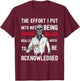 The Effort I Put Into Not Being a Serial Killer T-Shirt - T-Shirt | Maroon
