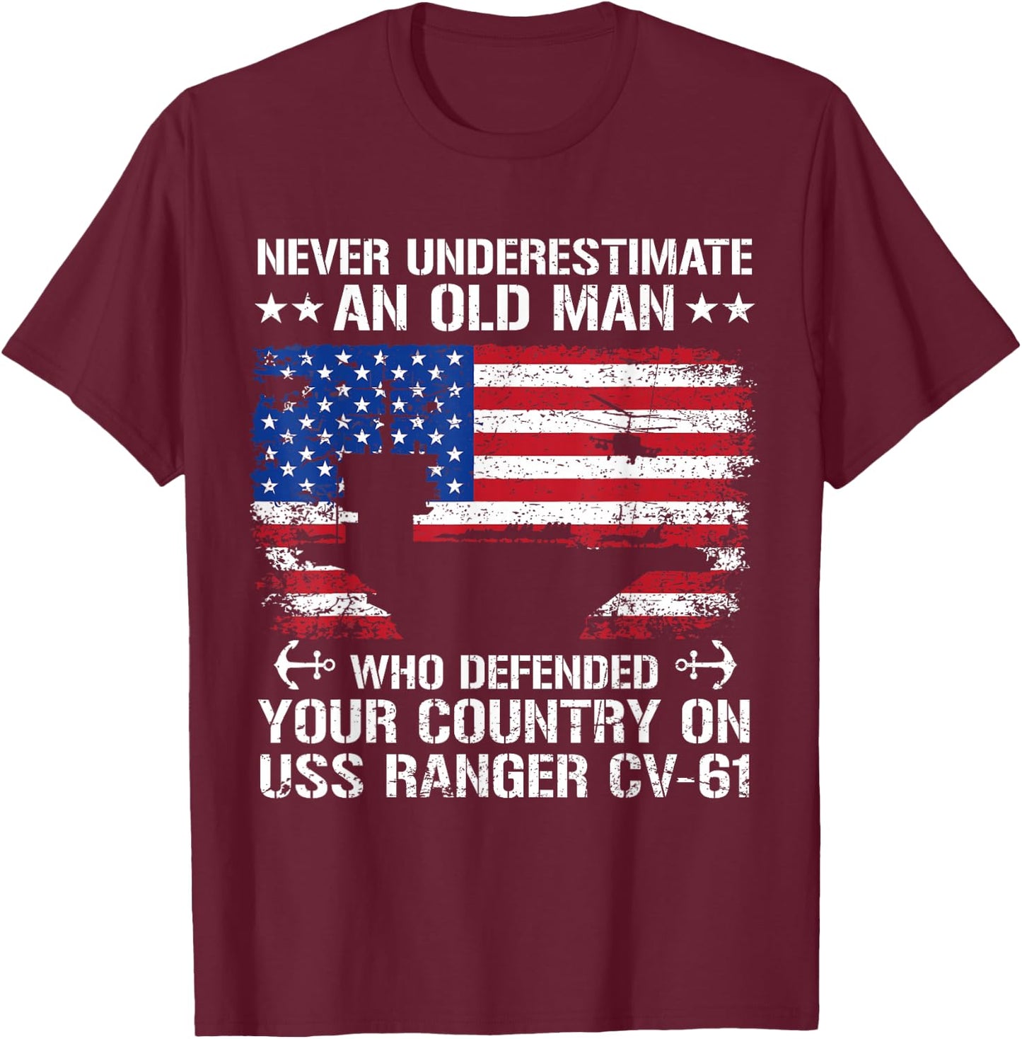 Never Underestimate an Old Man On USS Ranger CV-61 Aircraft T-Shirt - T-Shirt | Maroon