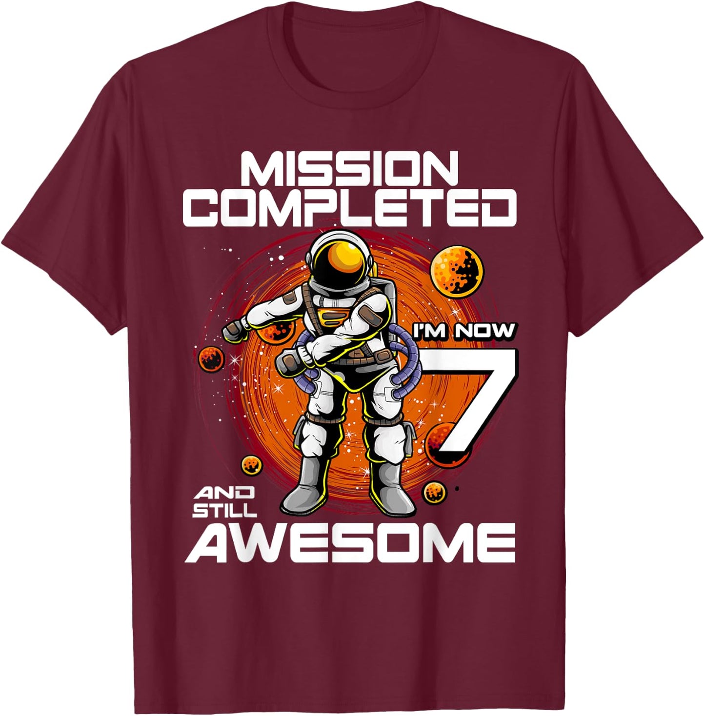 7th Birthday Astronaut 7 Years Old Outer Space Birthday T-Shirt - T-Shirt | Maroon
