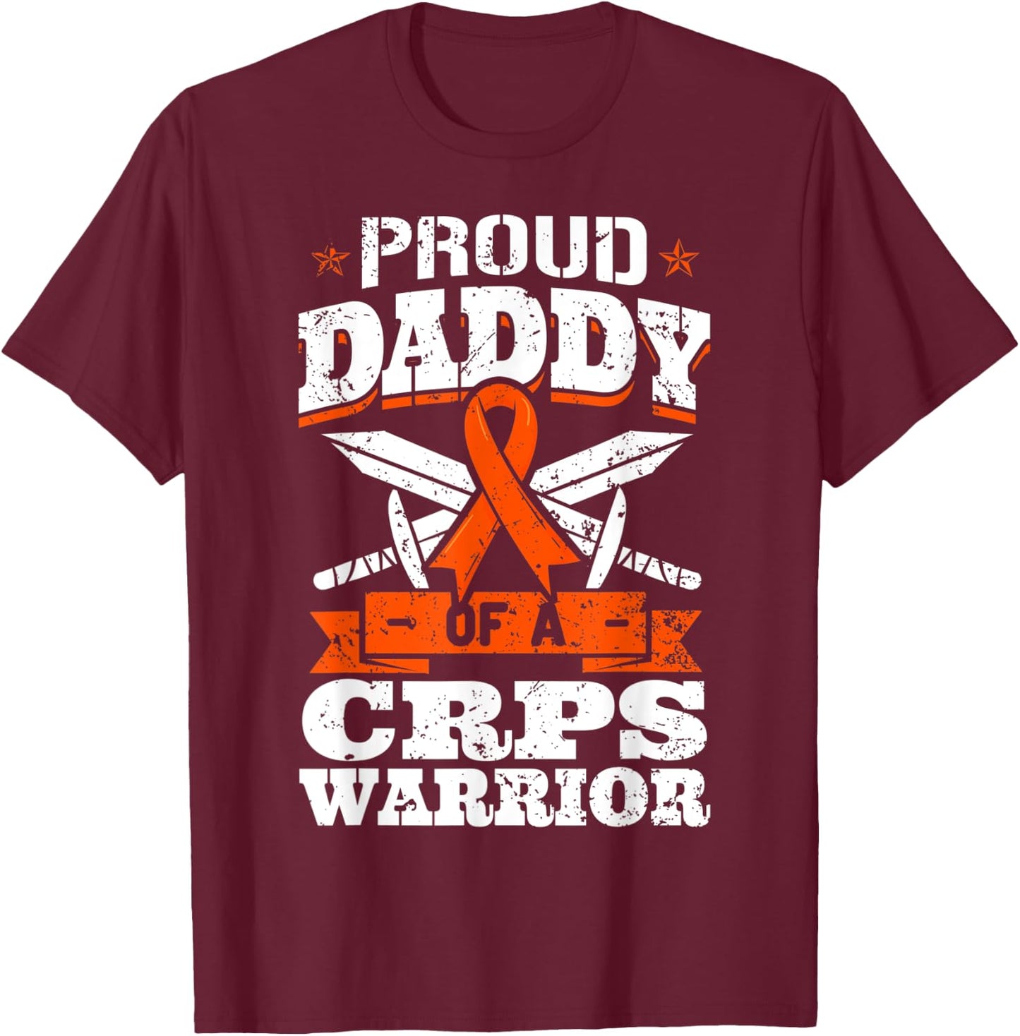 Proud Daddy Of A CRPS Warrior RSD Awareness Ribbon RND Dad T-Shirt - T-Shirt | Maroon