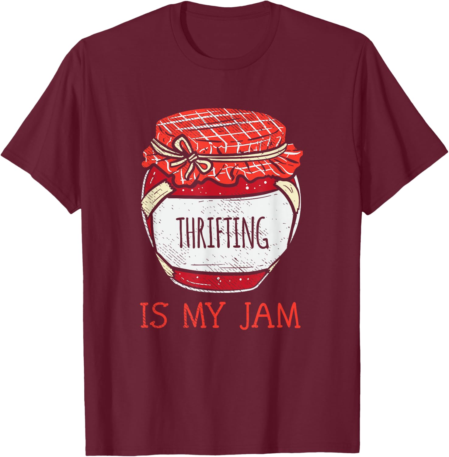Fun Thrift Store Lover Meme Quote | Cute Thrifting T-Shirt - T-Shirt | Maroon