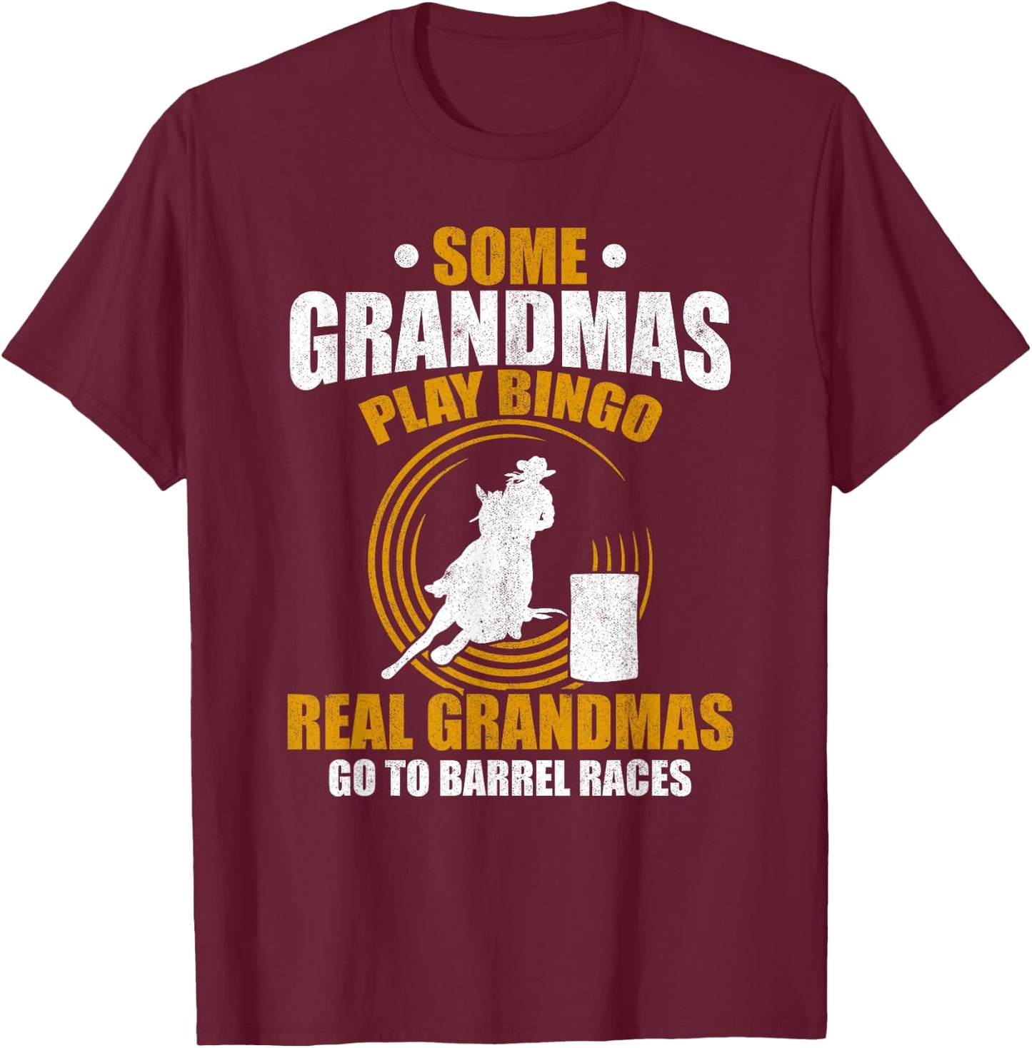 Rodeo Barrel Racer Grandmother Horse Grandma Barrel Racing T-Shirt - T-Shirt | Maroon
