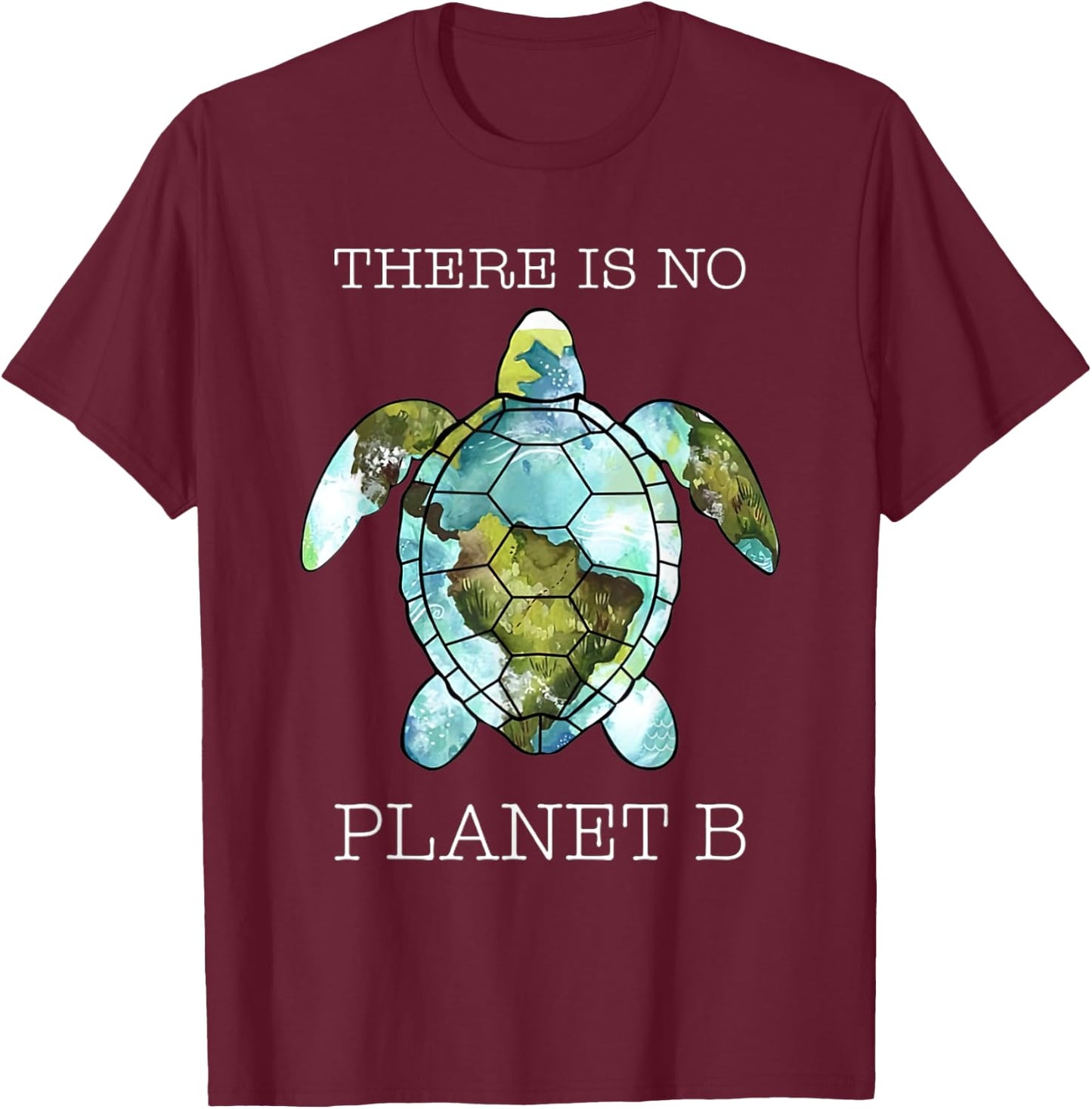 The Turtle There Is No Planet B Earth Day 2022 T-Shirt - T-Shirt | Maroon