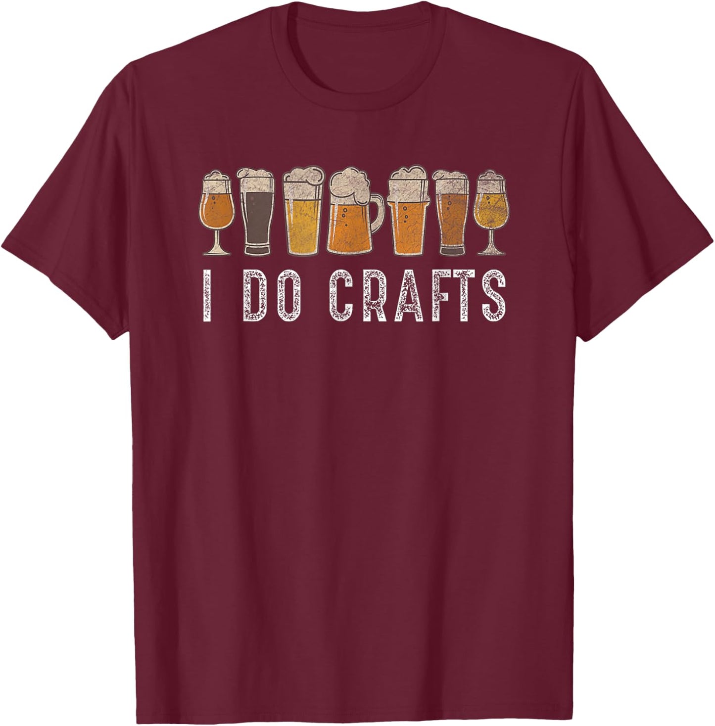 Craft Beer Vintage I Do Crafts Home Brew Art T-Shirt - T-Shirt | Maroon