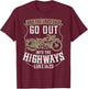Christian Motorcycle Biker Faith Lord Go Out Into Highways T-Shirt - T-Shirt | Maroon