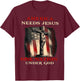 America Needs Jesus One Nation Under God T-Shirt - T-Shirt | Maroon