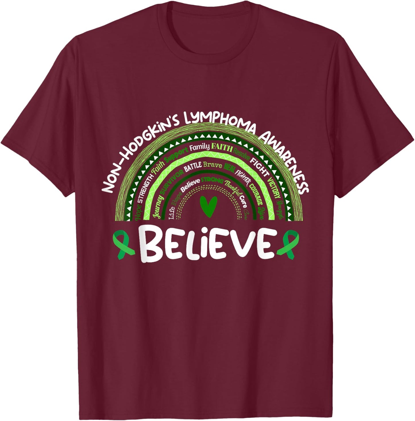 Believe | Non-Hodgkin's Lymphoma Awareness Month T-Shirt - T-Shirt | Maroon