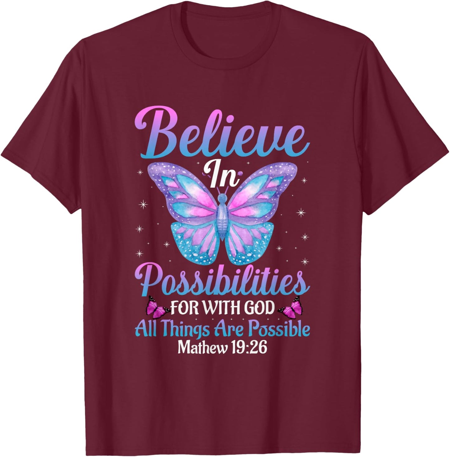 With God All Things Are Possible Butterfly Lover Bible Verse T-Shirt - T-Shirt | Maroon