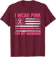 I Wear Pink For My Mawmaw Breast Cancer Awareness Support T-Shirt - T-Shirt | Maroon