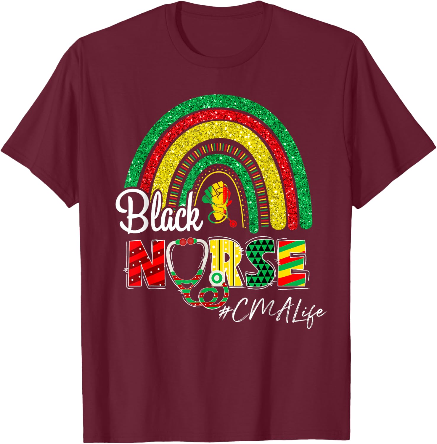Juneteenth Black Nurse CMA Life Rainbow Afro African T-Shirt - T-Shirt | Maroon
