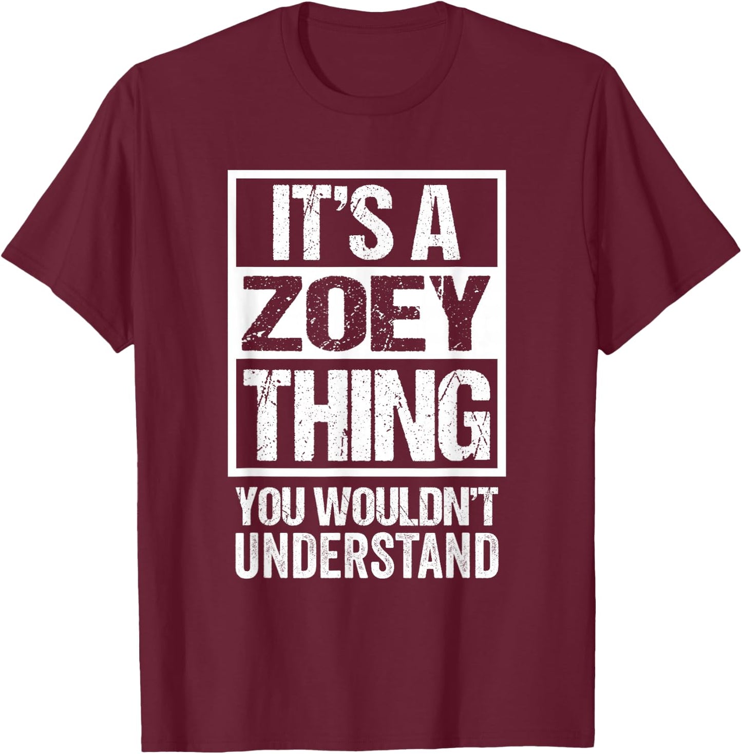 It's A Zoey Thing You Wouldn't Understand T-Shirt - T-Shirt | Maroon