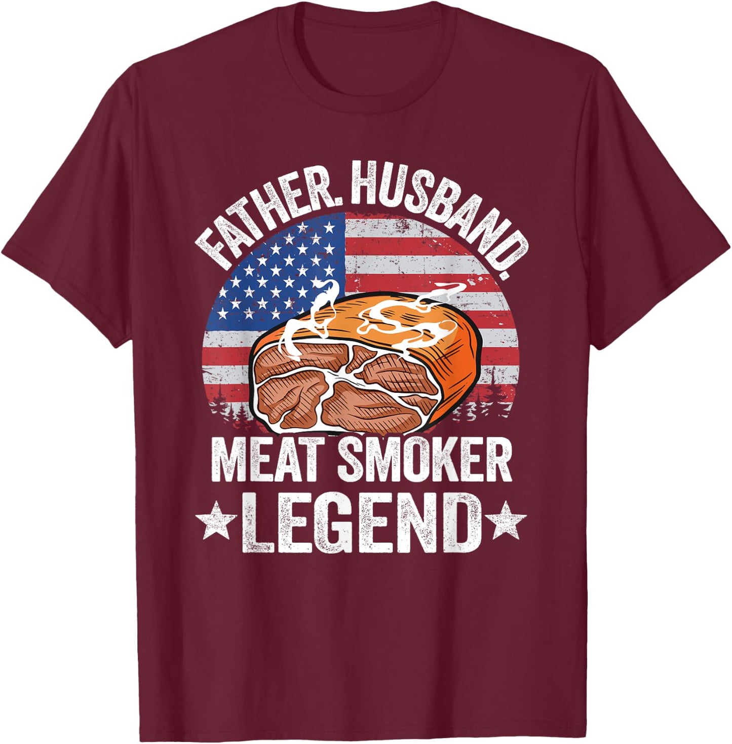 Father Husband Meat Smoker Legend Brisket Dad Meat Smoking T-Shirt - T-Shirt | Maroon