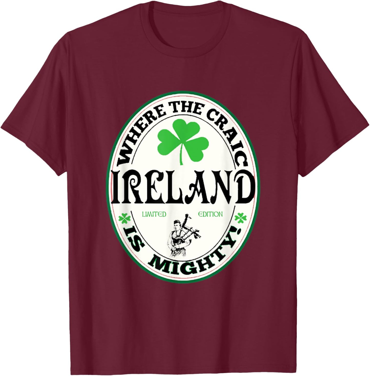 Funny Gaelic Irish Saying Ireland Where The Craic Is Mighty T-Shirt - T-Shirt | Maroon