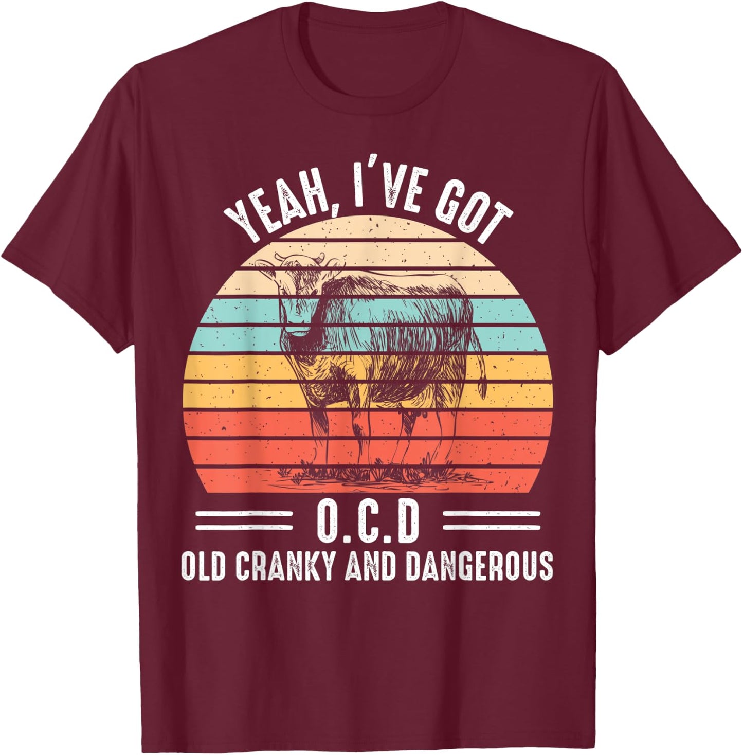 Yeah I Have OCD About Old Cranky And Dangerous Farmer T-Shirt - T-Shirt | Maroon