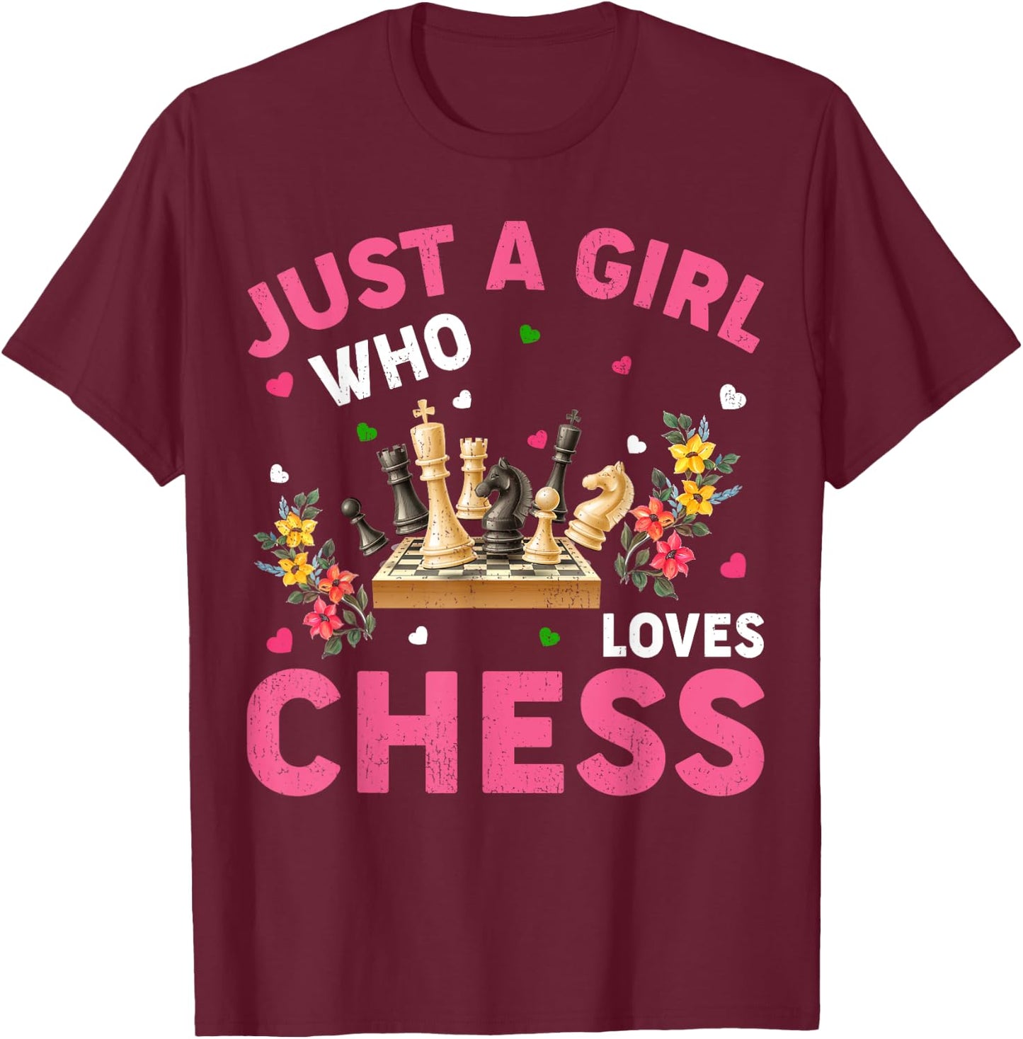 Chess Game Lover Just A Girl Who Loves Chess T-Shirt - T-Shirt | Maroon