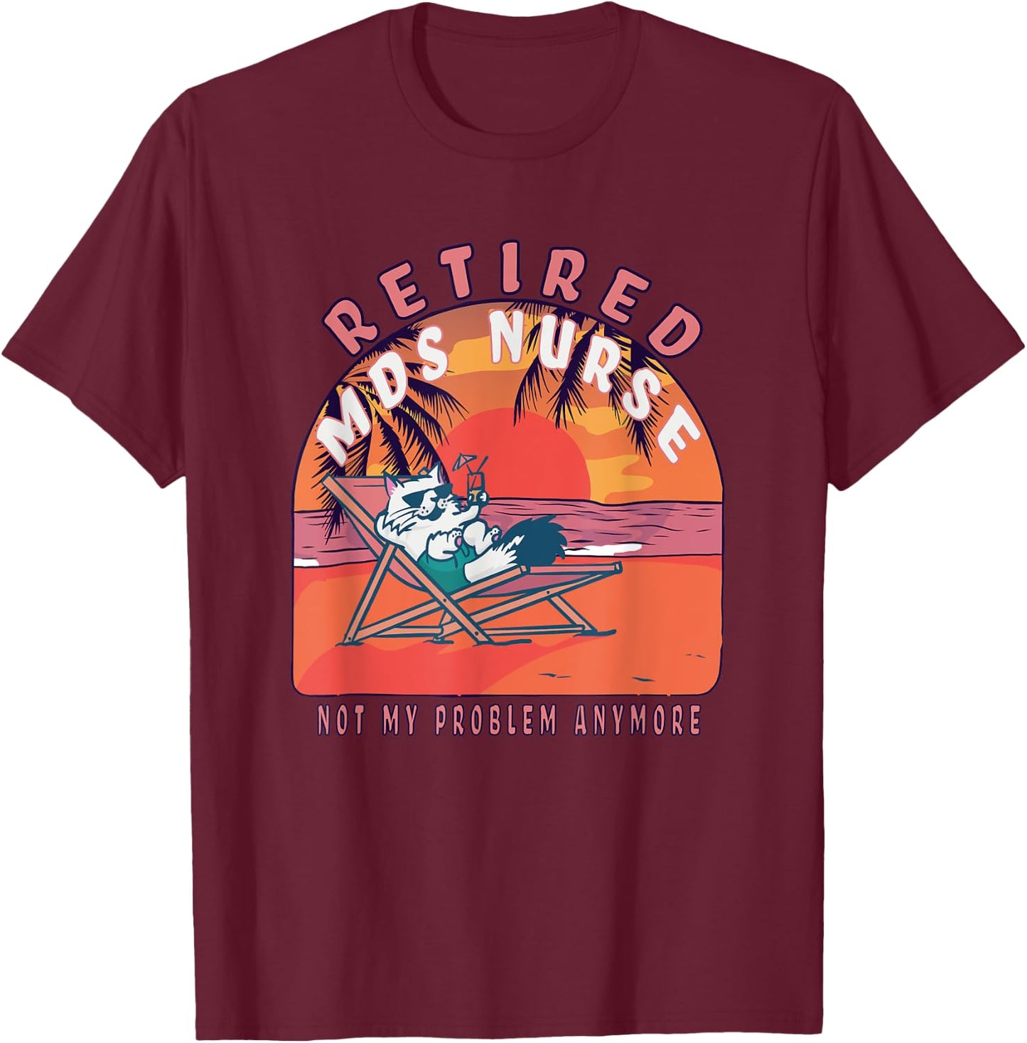 Retired Mds Nurse Funny Vintage Retirement T-Shirt - T-Shirt | Maroon