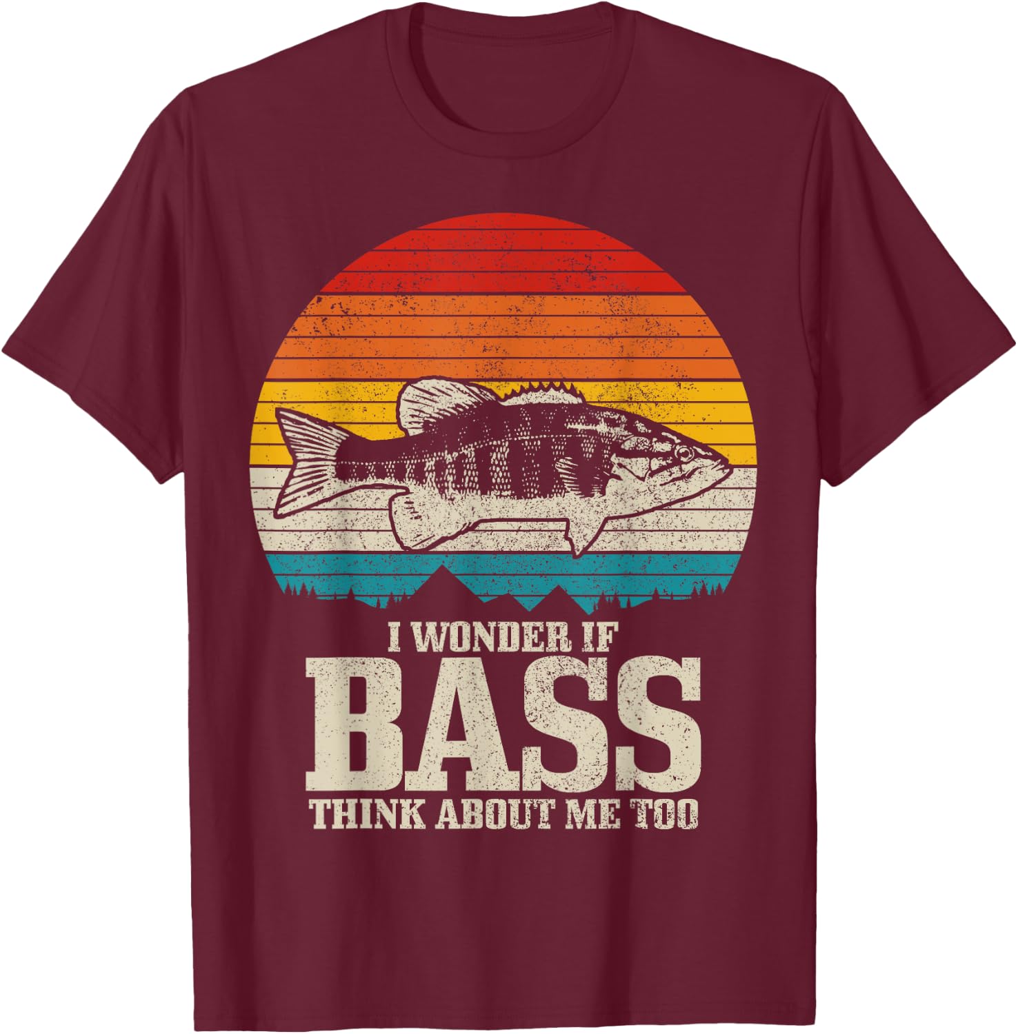 I Wonder If Bass Think About Me Vintage Bass Fishing Fish T-Shirt - T-Shirt | Maroon