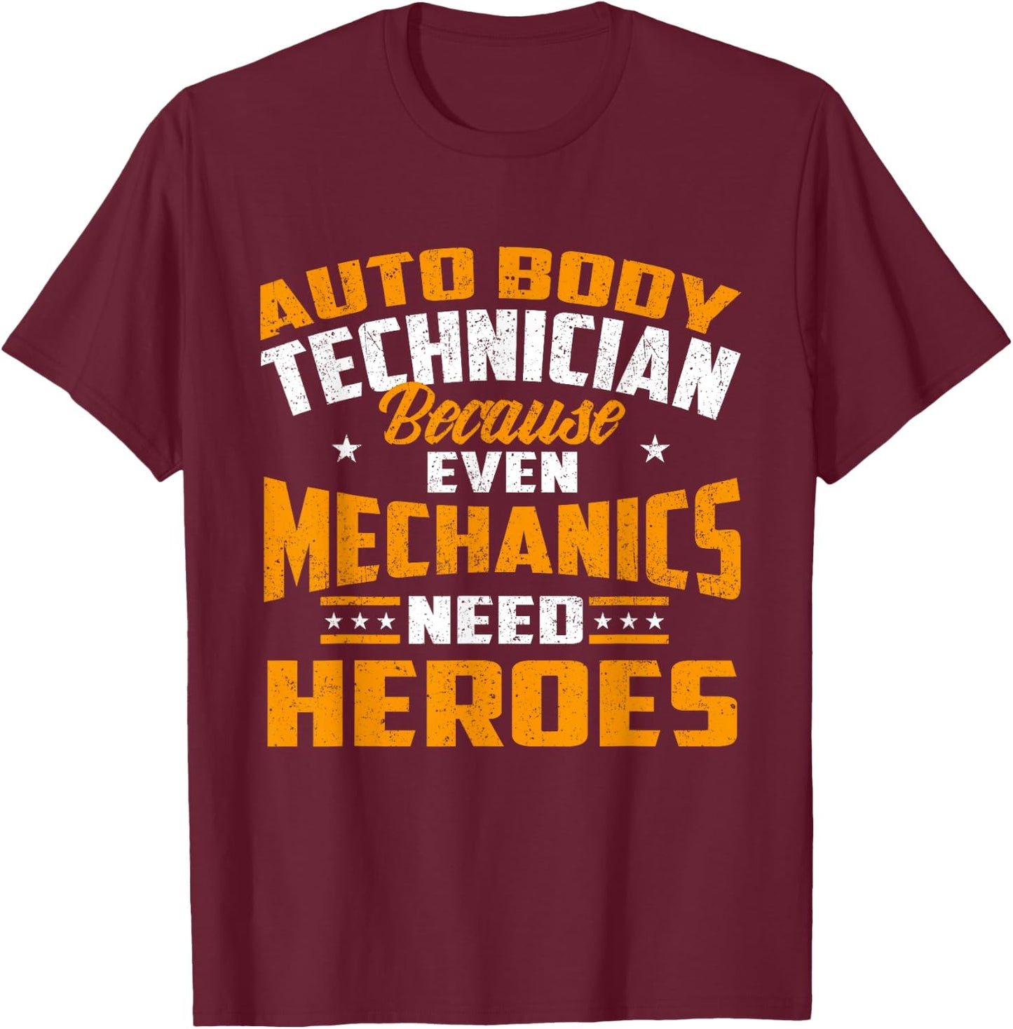 Auto Body Technician Heroes - Automotive Car Customizer T-Shirt - T-Shirt | Maroon