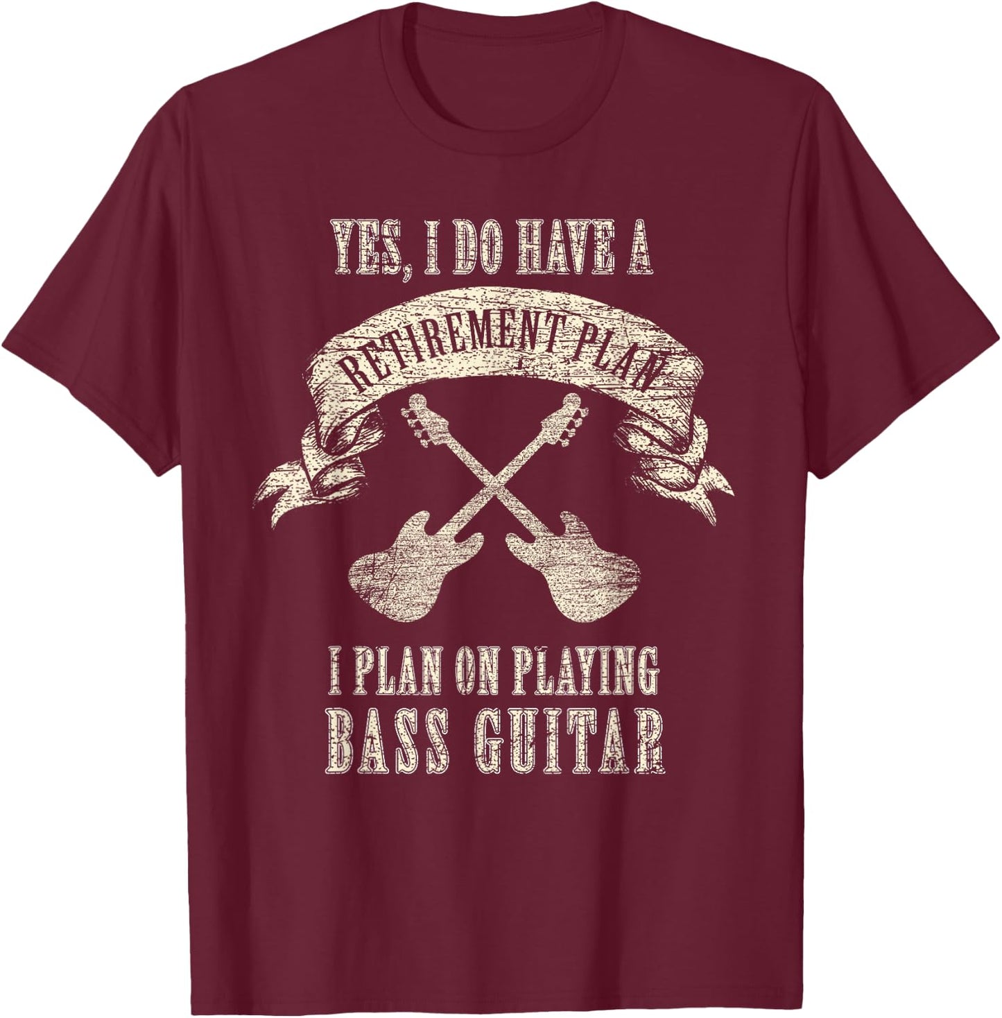 Retirement Plan Bass Guitar Player Bassist Vintage Retro T-Shirt - T-Shirt | Maroon