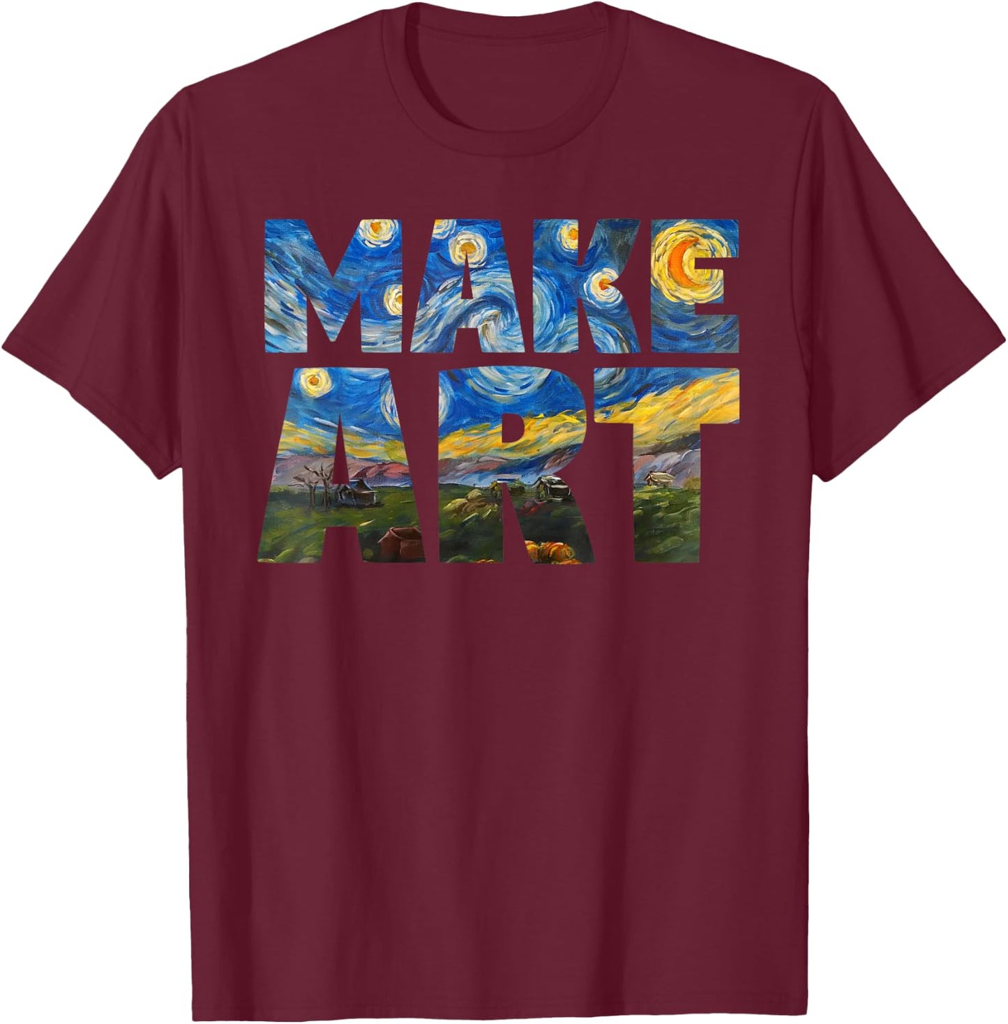 MAKE ART Funny Artist Painting Cool Artistic Humor Design T-Shirt - T-Shirt | Maroon
