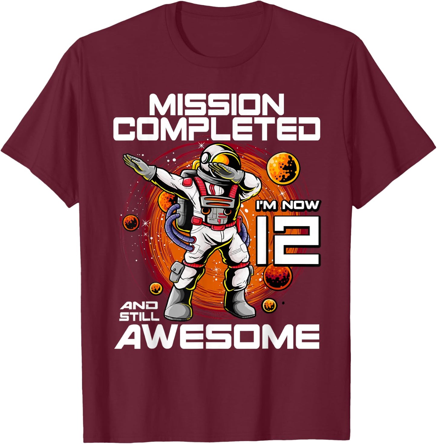 12th Birthday Astronaut 12 Years Old Outer Space Birthday T-Shirt - T-Shirt | Maroon