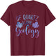 Funny Science Lover Gift Geologist Geology T-Shirt - T-Shirt | Maroon