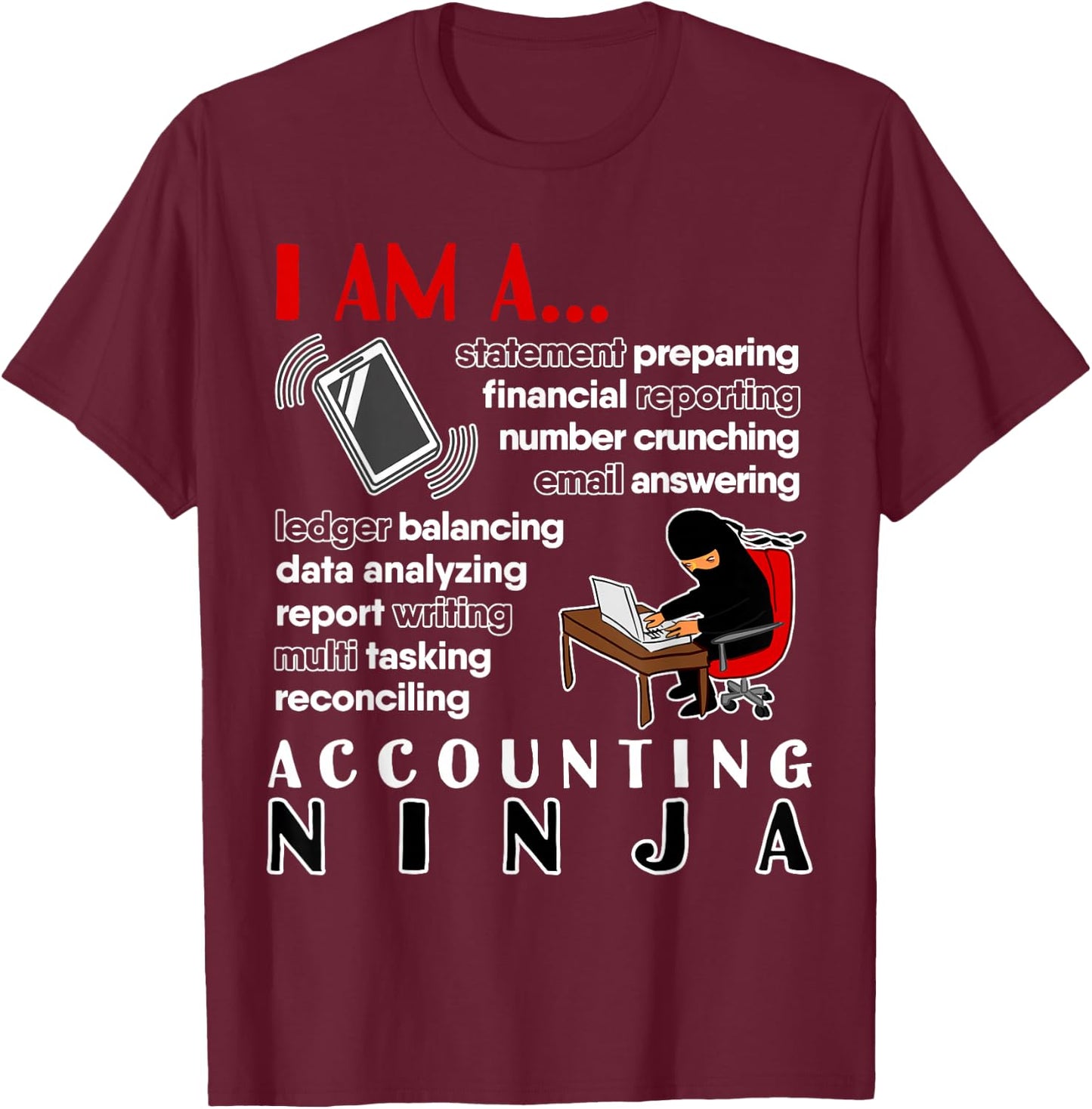 Funny Finance Tax Accounting Ninja T-Shirt - T-Shirt | Maroon