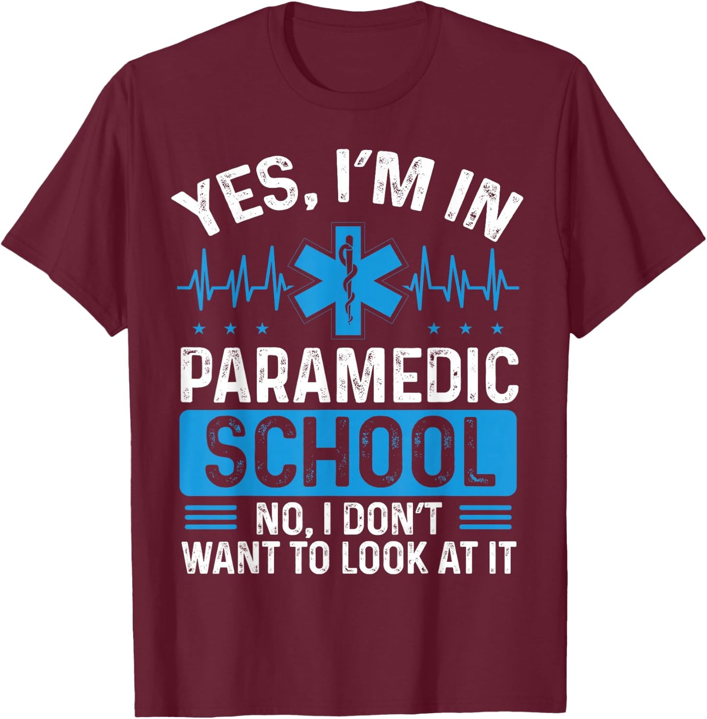 Paramedic School Accessoires EMT School Must Haves EMS T-Shirt - T-Shirt | Maroon