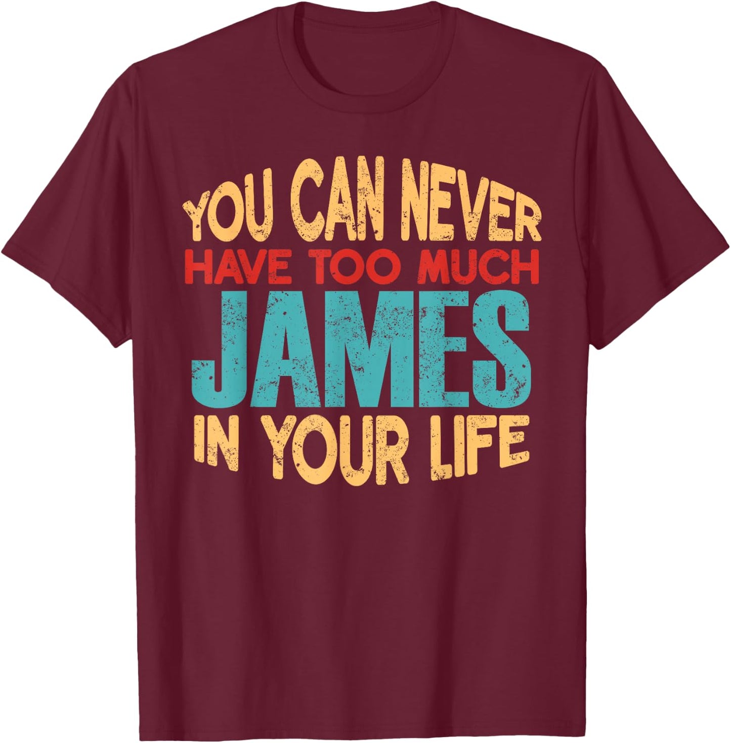 Funny James Personalized First Name Joke Item T-Shirt - T-Shirt | Maroon