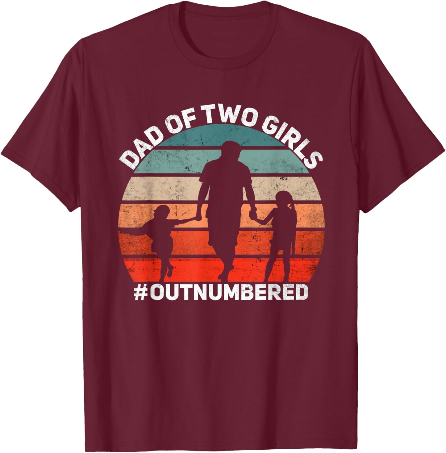 Dad of two Girls Outnumbered Retro 2 Daughters Father's Day T-Shirt - T-Shirt | Maroon