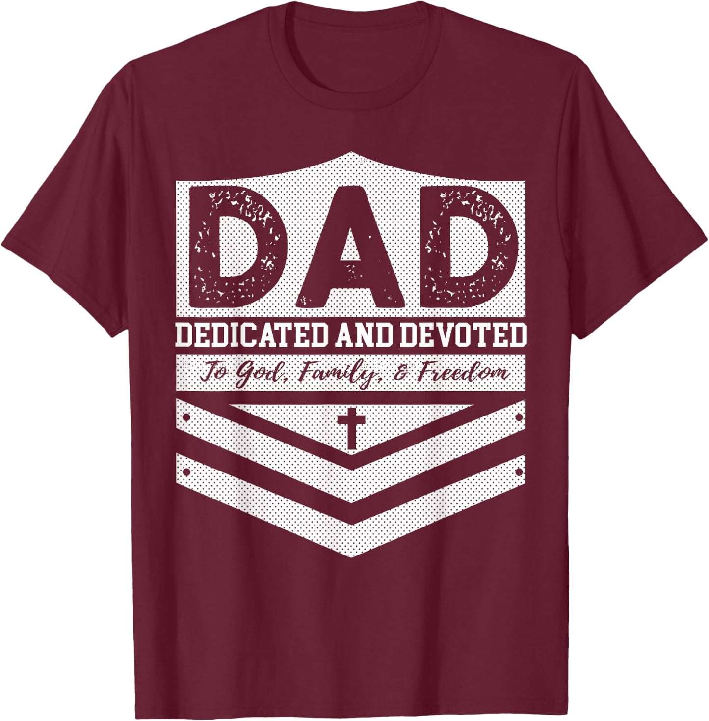 Military Dad Veteran Police DAD Dedicated And Devoted T-Shirt - T-Shirt | Maroon