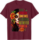 Funny Always Chingona But Never Pendeja T-Shirt - T-Shirt | Maroon