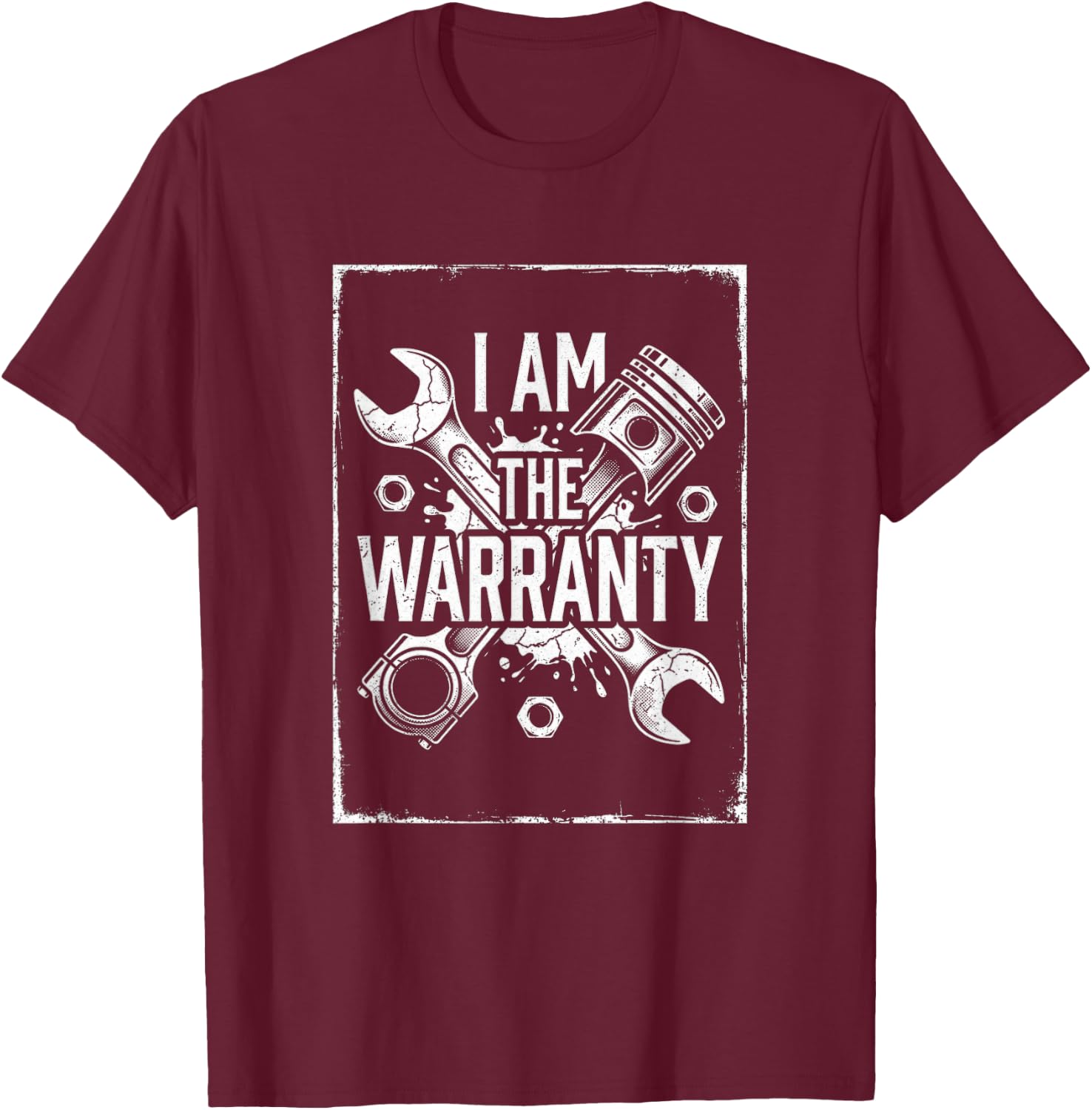 I Am The Warranty Mechanic Auto Repair Engine T-Shirt - T-Shirt | Maroon