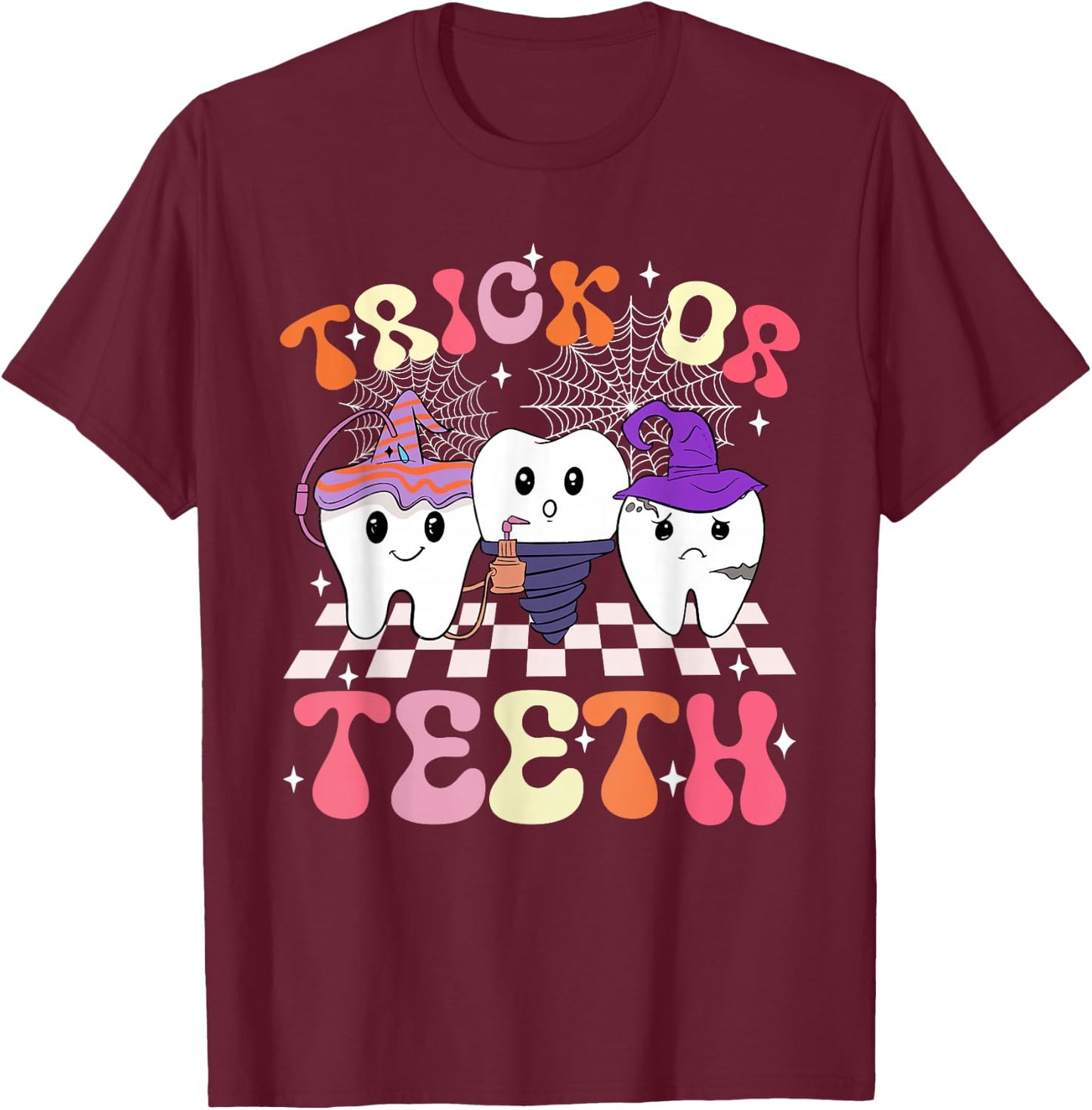 Trick Or Teeth Dentist Dental Hygienist Halloween Costume T-Shirt - T-Shirt | Maroon