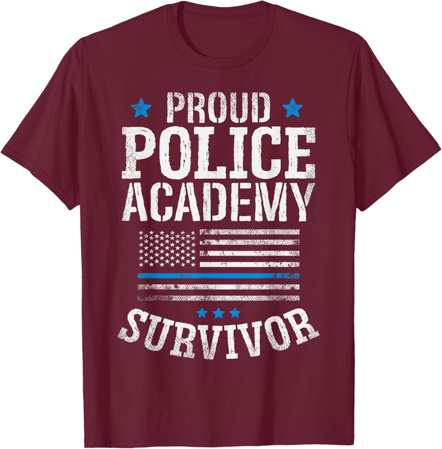 Proud Police Academy Survivor T Shirt Funny Graduation Gift T-Shirt - T-Shirt | Maroon