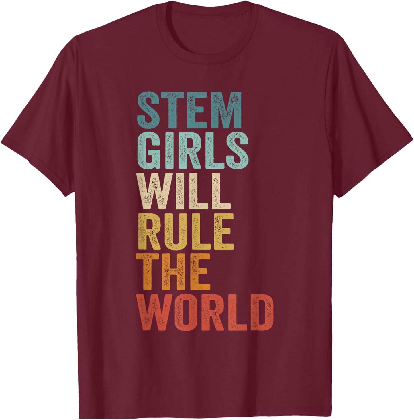 Stem girls will rule the world T-Shirt - T-Shirt | Maroon