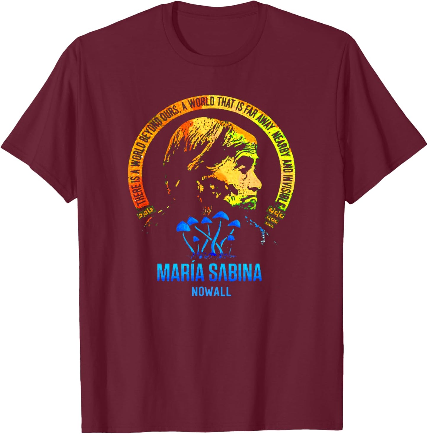 Maria Sabina, Curandera Mexicana T-Shirt - T-Shirt | Maroon