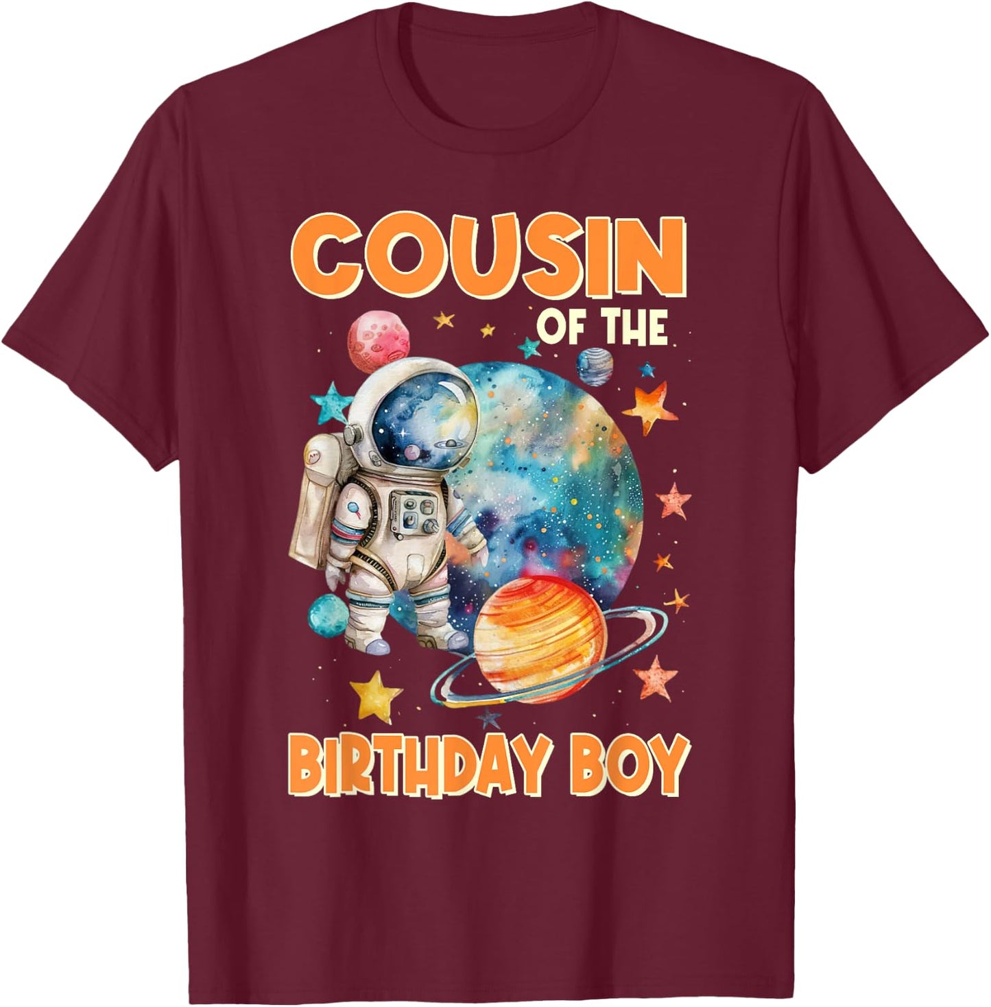 Cousin Of The Birthday Boy Astronaut Family Space Planets T-Shirt - T-Shirt | Maroon