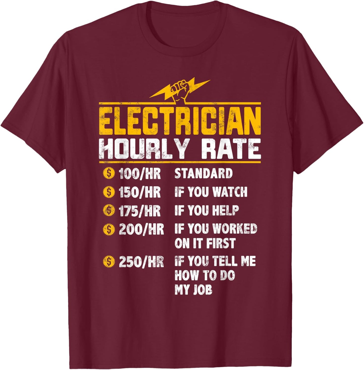 Funny Electrician Hourly Rate T-Shirt - T-Shirt | Maroon