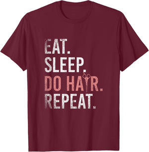 Eat Sleep Do Hair Repeat Hairstylist T-Shirt - T-Shirt | Maroon