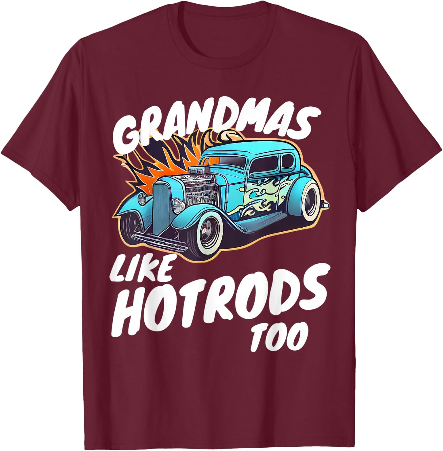 Vintage Hotrod Car Hot rod Grandma Retro T-Shirt - T-Shirt | Maroon