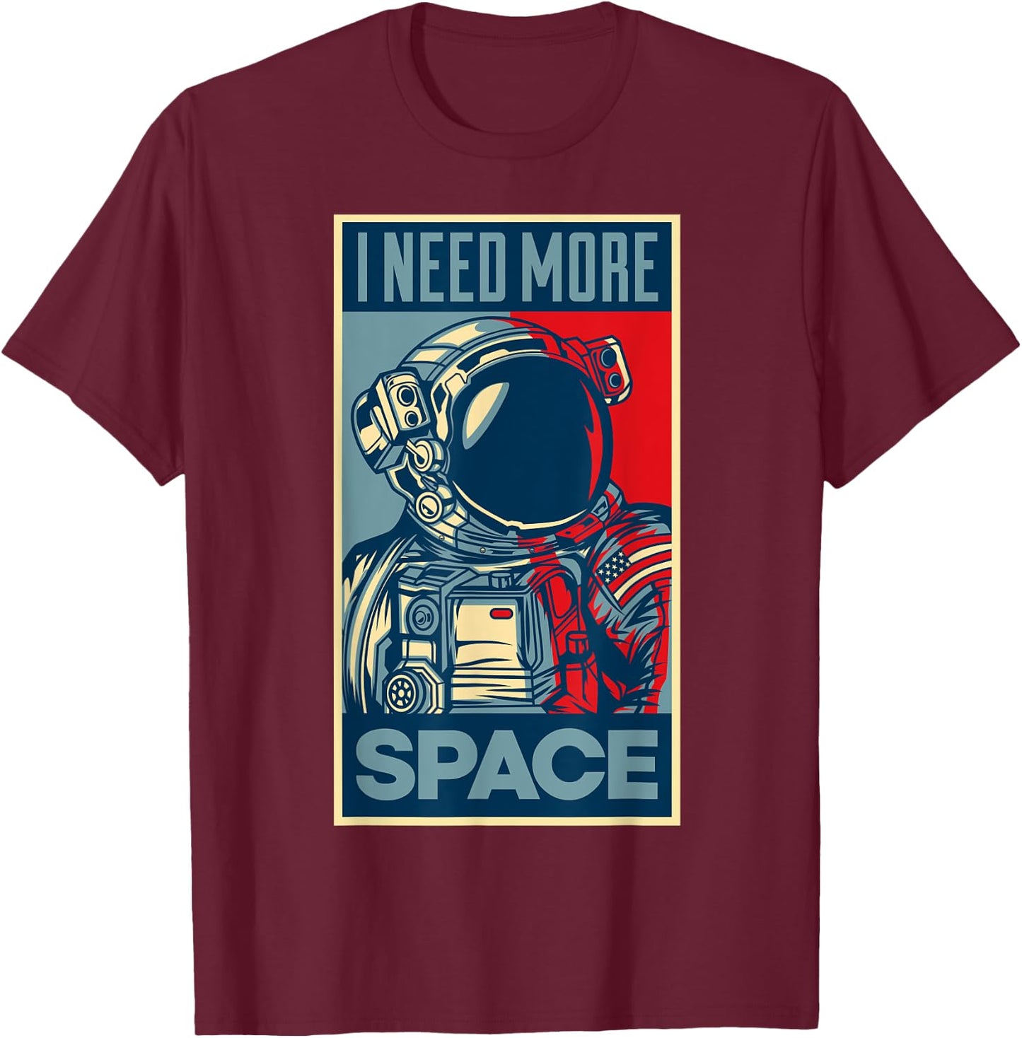 I Need More Space Astronaut Travel T-Shirt - T-Shirt | Maroon