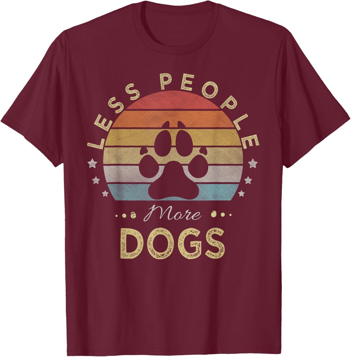 Retro Vintage Less People More Dogs T-Shirt - T-Shirt | Maroon