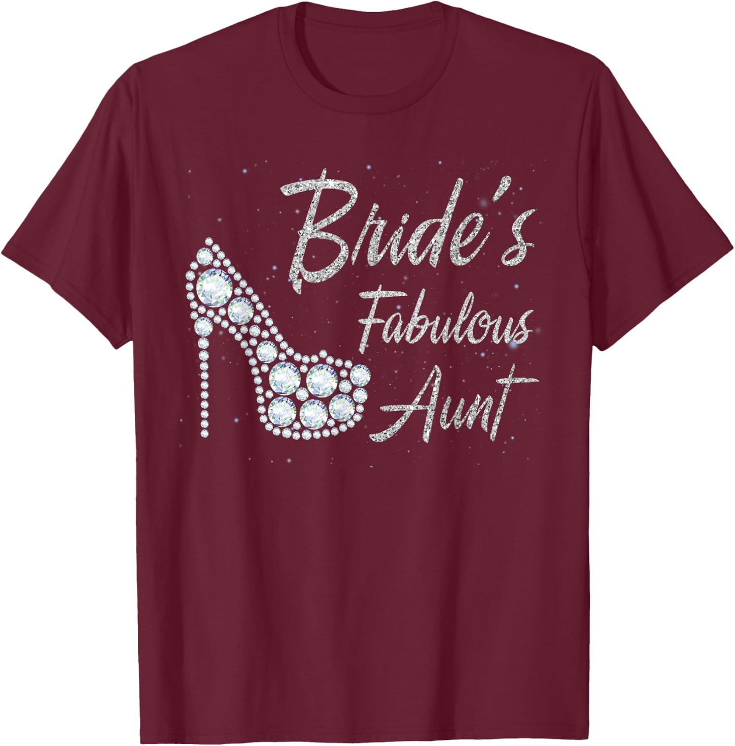 Bride's Fabulous Aunt, Aunt Of The Bride T-Shirt - T-Shirt | Maroon