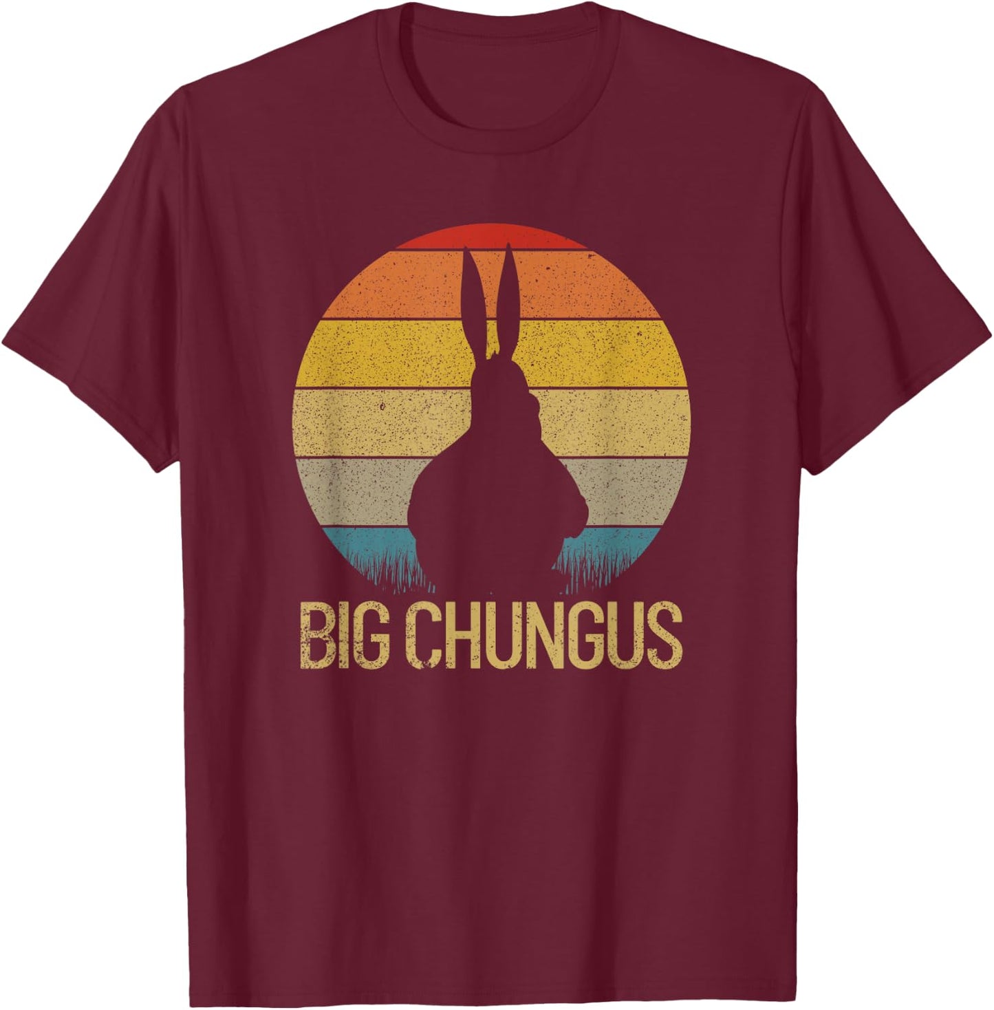 Big Chungus Retro Sunset Vintage Dank Meme Big Chungus T-Shirt - T-Shirt | Maroon